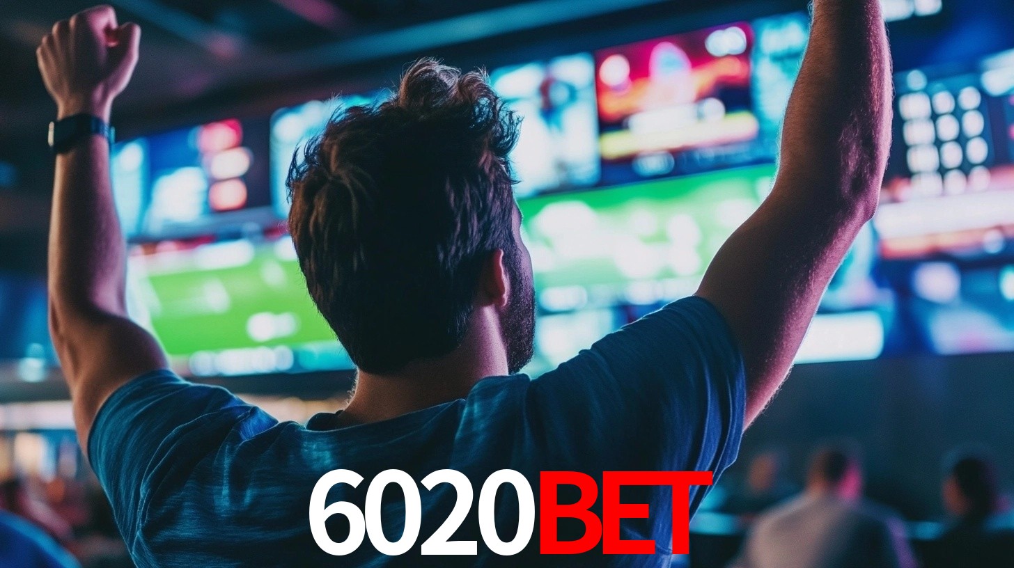 6020bet: Seu Especialista em Apostas Esportivas Brasileiras